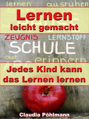 cover image of Lernen leicht gemacht – Jedes Kind kann das Lernen lernen